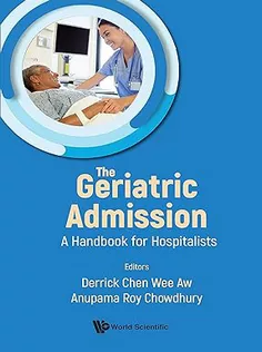 The Geriatric Admission: A Handbook for Hospitalists
