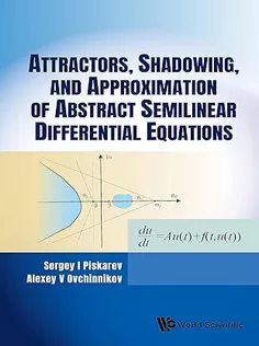 Attractors, Shadowing, and Approximation of Abstract Semilinear Differential Equations