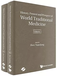 History, Present and Prospect of World Traditional Medicine: In 2 Volumes