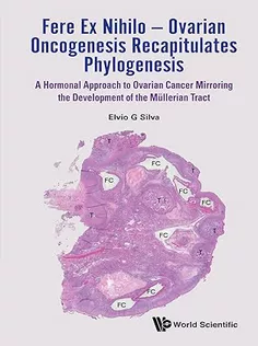 Fere Ex Nihilo — Ovarian Oncogenesis Recapitulates Phylogenesis