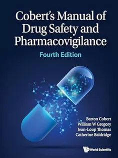 Cobert's Manual of Drug Safety and Pharmacovigilance: 4Th Edition