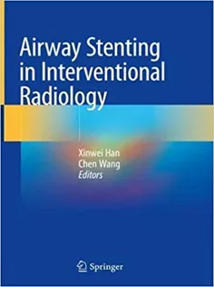 9789811316180 Airway Stenting in Interventional Radiology