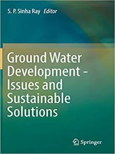 Ground Water Development - Issues and Sustainable Solutions