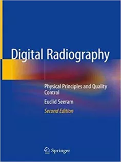 9789811332432 Digital Radiography: Physical Principles and Quality Control