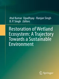 9789811376658 Restoration of Wetland Ecosystem: A Trajectory Towards A Sustainable Environment
