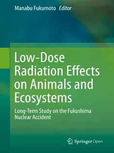 LowDose Radiation Effects on Animals and Ecosystems