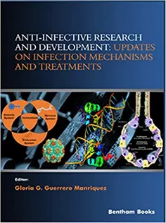 Anti-infective Research and Development: Updates on Infection Mechanisms and Treatments
