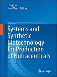 Systems and Synthetic Biotechnology for Production of Nutraceuticals