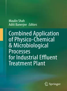 Combined Application of PhysicoChemical & Microbiological Processes for Industrial Effluent Treatme