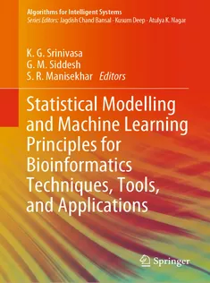 Statistical Modelling and Machine Learning Principles for Bioinformatics Techniques, Tools, and App