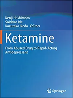 Ketamine: From Abused Drug to Rapid-Acting Antidepressant