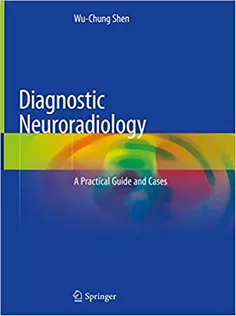 Diagnostic Neuroradiology: A Practical Guide and Cases