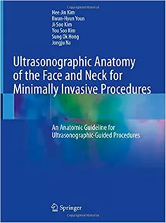 9789811565595 Ultrasonographic Anatomy of the Face and Neck for Minimally Invasive Procedures