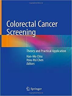 9789811574818 Colorectal Cancer Screening: Theory and Practical Application