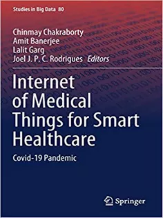 Internet of Medical Things for Smart Healthcare: Covid-19 Pandemic