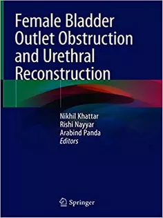 Female Bladder Outlet Obstruction and Urethral Reconstruction