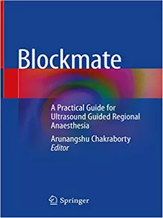 Blockmate: A Practical Guide for Ultrasound Guided Regional Anaesthesia