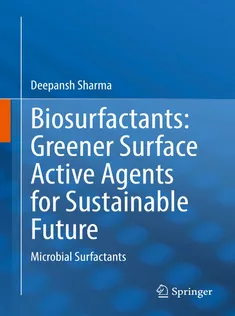 9789811627057 Biosurfactants: Greener Surface Active Agents for Sustainable Future