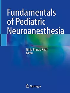 Fundamentals of Pediatric Neuroanesthesia