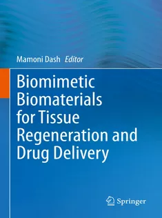 Biomimetic Biomaterials for Tissue Regeneration and Drug Delivery
