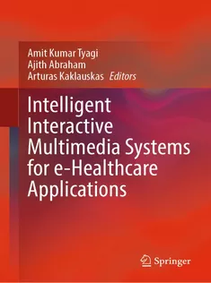 Intelligent Interactive Multimedia Systems for eHealthcare Applications