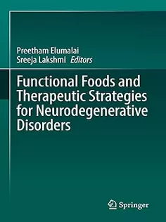 Functional Foods and Therapeutic Strategies for Neurodegenerative Disorders
