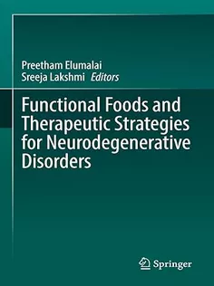 Functional Foods and Therapeutic Strategies for Neurodegenerative Disorders