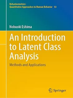 An Introduction to Latent Class Analysis: Methods and Applications