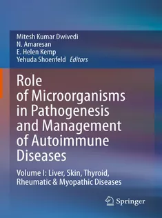 Role of Microorganisms in Pathogenesis and Management of Autoimmune Diseases: Volume II: Kidney, Central Nervous System,