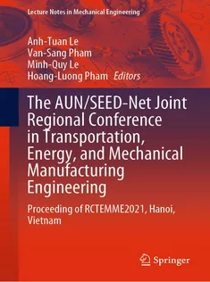 The AUN/SEEDNet Joint Regional Conference in Transportation, Energy, and Mechanical Manufacturing E