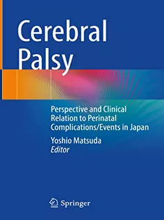Cerebral Palsy: Perspective and Clinical Relation to Perinatal Complications