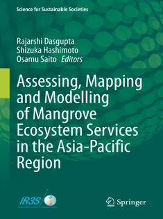 Assessing, Mapping and Modelling of Mangrove Ecosystem Services in the AsiaPacific Region