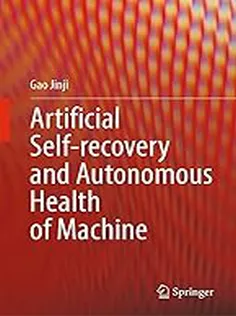 Artificial Selfrecovery and Autonomous Health of Machine
