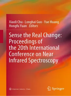 Sense the Real Change: Proceedings of the 20Th International Conference on Near Infrared Spectrosco