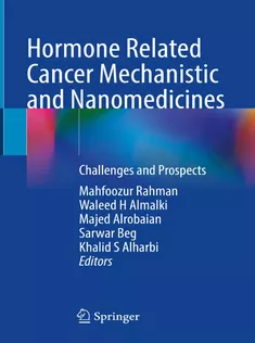 9789811955587 Hormone Related Cancer Mechanistic and Nanomedicines