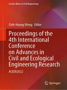 Proceedings of the 4Th International Conference on Advances in Civil and Ecological Engineering Res