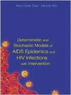 Deterministic And Stochastic Models Of Aids Epidemics And Hiv Infections With Intervention