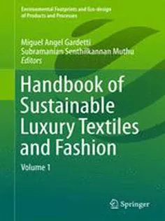 Handbook of Sustainable Luxury Textiles and Fashion: Volume 1