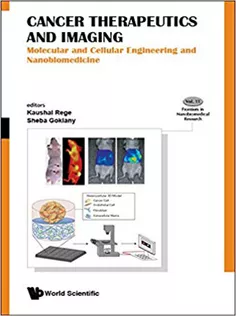 Cancer Therapeutics and Imaging Molecular and Cellular Engineering and Nanobiomedicine
