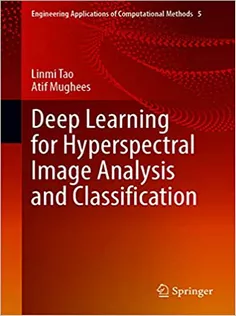 Deep Learning for Hyperspectral Image Analysis and Classification