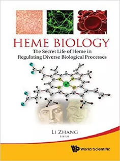 Heme Biology: The Secret Life of Heme in Regulating Diverse Biological Processes