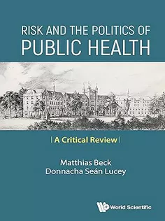 Risk and the Politics of Public Health