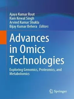 Advances in Omics Technologies: Exploring Genomics, Proteomics and Metabolomics