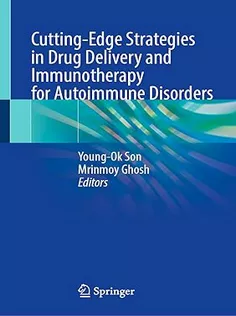 9789819505197 Cutting-Edge Strategies in Drug Delivery and Immunotherapy for Autoimmune Disorders