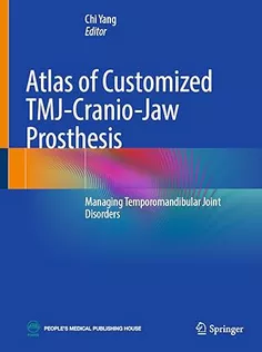 Atlas of Customized TMJ-Cranio-Jaw Prosthesis Managing Temporomandibular Joint Disorders