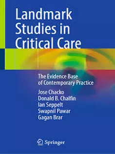 Landmark Studies in Critical Care The Evidence Base of Contemporary Practice