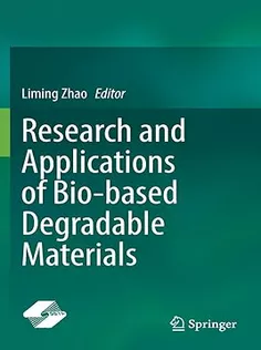Research and Applications of Bio-based Degradable Materials