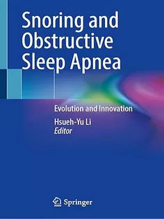 Snoring and Obstructive Sleep Apnea: Evolution and Innovation