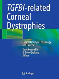 9789819601301 TGFBI-related Corneal Dystrophies: Clinical Findings, Cell Biology, and Genetics