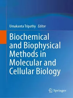 Biochemical and Biophysical Methods in Molecular and Cellular Biology